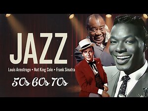 Jazz Legends Forever🎶 Timeless Vintage Jazz Classics | Frank Sinatra, Louis Armstrong, Nat King Cole