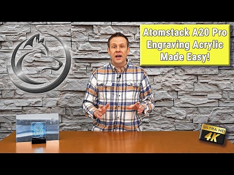 Atomstack A20 Pro- Engraving Acrylic the Easy Way!
