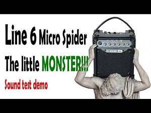 Line 6: Micro Spider - The little MONSTER!!! (Sound Test Demo)