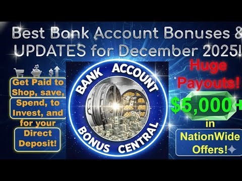 The BEST Bank Account Bonuses for December 2025! Get Paid to shop, Save, Invest and Direct Deposit!