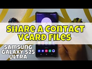 How to Share a Contact vCard Files Samsung Galaxy S25 Ultra