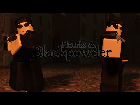 Matrix & Blackpowder