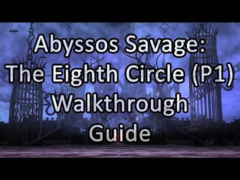 Abyssos: The Eighth Circle Savage (Phase 1) | Walkthrough / Guide - FFXIV Endwalker