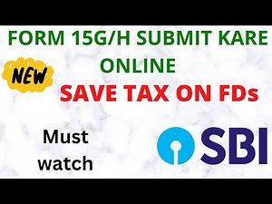 How to Submit Form 15G/H online in SBI | YONO SBI se Form 15G/H kaise fill kare | SAVE TAX ON FD SBI