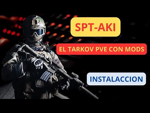 SPT-AKI El tarkov PVE con mods, como instalarlo muy facil