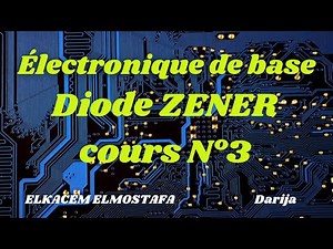 Électronique de base #3 : Diode Zener