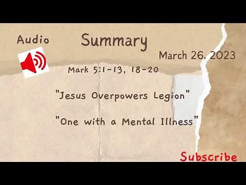 Sunday School Lesson - Mark 5:1-13, 18-20 - Summary - March 26, 2023