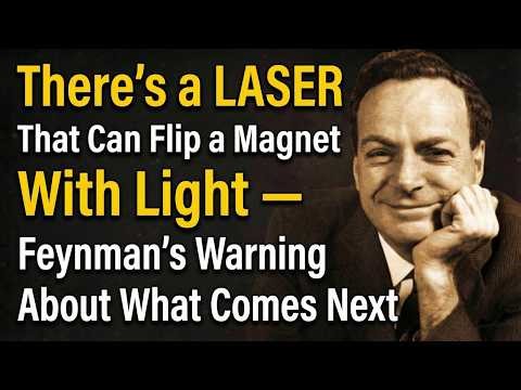 There's a LASER That Can Flip a Magnet With Light — Feynman's Warning About What Comes Next