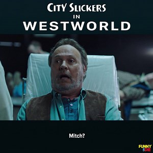 Billy Crystal and Daniel Stern star in the Westworld crossover you've all been waiting for! | Funny Or Die