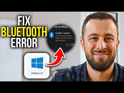 How To Fix ”Bluetooth Couldn’t Connect” Error on Windows 10/11