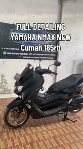 Detailing Yamaha NMAX Rp185.000 — Hasil Lengkap & Tips