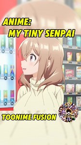 21K views · 1.7K reactions | #anime #mytinysenpai #uchinokaishanochiisaisenpainohanashi | Toonime Fusion | Facebook