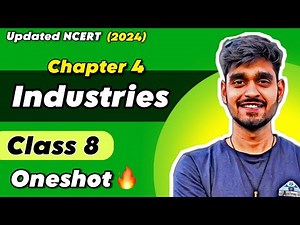 Industries Class 8 Geography Chapter 4 Full Chapter Explanation in Oneshot