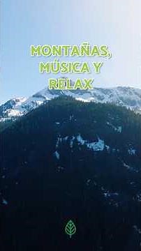 El minuto de paz que necesitabas hoy 🏔️🌿 Paisajes de montañas en primavera