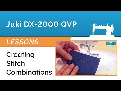 Juki DX-2000 QVP & HZL-DX7 Lesson - Creating Stitch Combinations