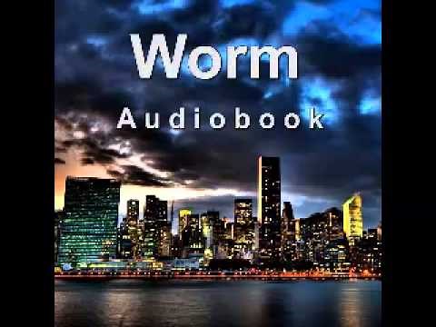 Worm (Audiobook) - Complete Arc 2