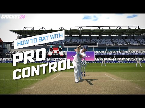 Cricket 24 Tutorial : Pro Control Batting