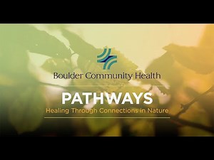 BCH Pathways Programs Provide Healing Through Connections in Nature