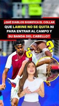 What the hell does the necklace Lamine never takes off for a match mean, and what about his headb...