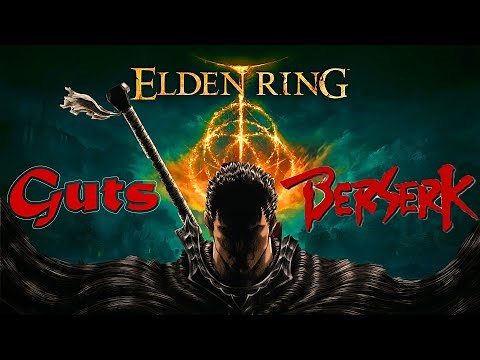 THE GUTS BUILD IN ELDEN RING IS ABSOLUTELY INSANE (Berserk Build Pt. 2)