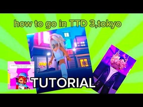 how to go in ttd 3 tokyo map (tutorial) (check description if you already know how to go there)