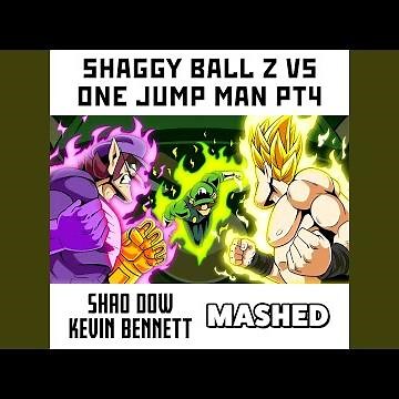 SHAGGY BALL Z VS ONE JUMP MAN PT4 (feat. The Kevin Bennett)