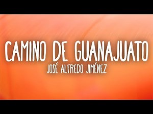 José Alfredo Jiménez - Camino de Guanajuato (Letra/Lyrics)