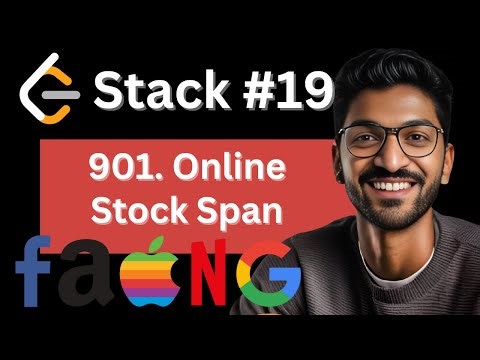 Stack - 19 | 901. Online Stock Span