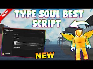 *NEW* Type Soul Script (PASTEBIN 2023) (AUTOFARM MOBS)