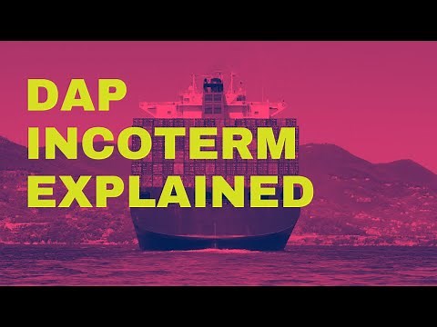 DAP Incoterm Explained: Benefits, Drawbacks, and Alternatives