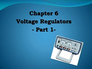 Chapter 6 Voltage Regulators - Part 1- - SlideServe