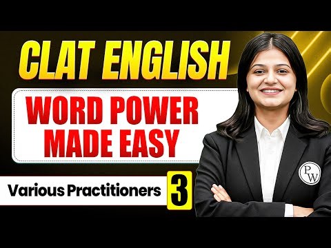 CLAT 2026 (English) : Word Power Made Easy – Lecture 3 | Various Practitioners