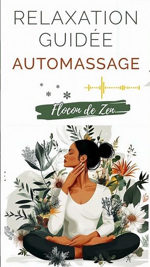 👐 Automassage Relaxant 😌 | Méditation Guidée pour Libérer les Tensions ✨ | Flocon De Zen