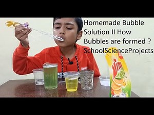 Homemade Bubble Solution and How Bubbles are formed ? #SchoolScienceProjects #HomemadeBubbleSolution