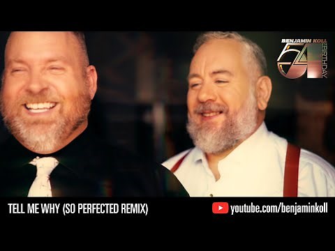 Benjamin Koll - Tell Me Why (So Perfected Remix) Feat. ‪@jman987654‬