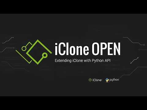iClone OPEN - Extending iClone's capabilities with Python API