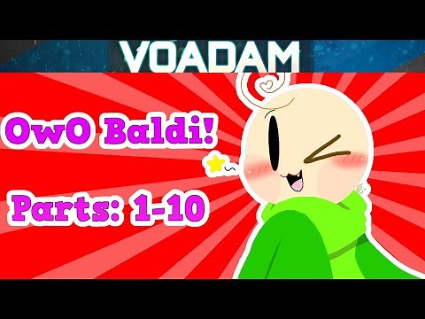 OwO Baldi Parts 1-10! (Baldi's Basics Comic Dub Compilation)