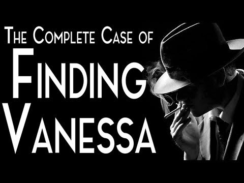 Finding Vanessa [COMPLETE] | CreepyPasta Storytime