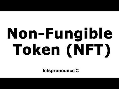 How to Pronounce Non-Fungible Token