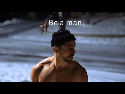 Be a man.