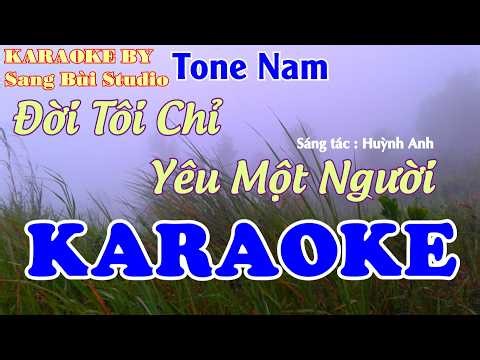 KARAOKE | Đời Tôi Chỉ Yêu Một Người | BEAT NAM ( Tone Bm )