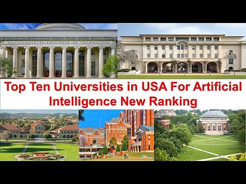 Top Ten Universities in USA For Artificial Intelligence New Ranking