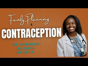 How to choose your Contraception: An Obsgynae takes you through