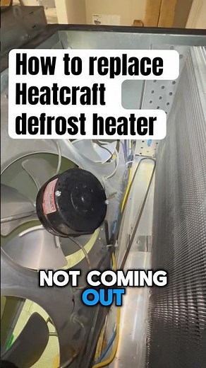 How to replace Heatcraft walk-in freezer defrost heater - they didn’t make it easy 😓