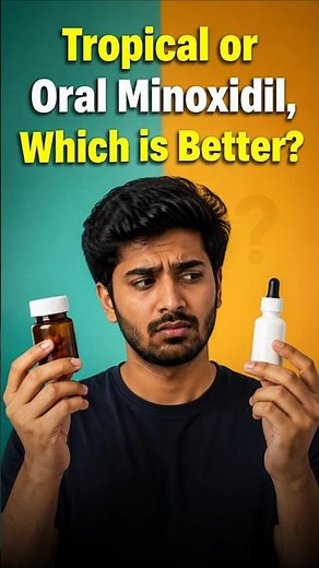 Topical Minoxidil vs Oral Minoxidil Explained | Which Hair Loss Treatment is Better?
