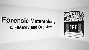Forensic Meteorology - A History and Overview