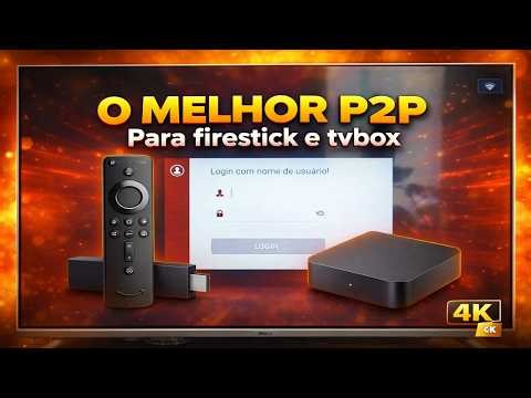 Como Instalar o Melhor P2P + IPTV no Firestick e Android TV (Passo a Passo Atualizado)