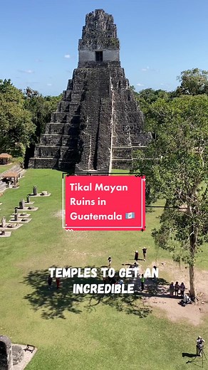 Exploring Tikal National Park: Mayan Ruins Adventure