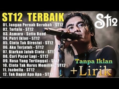 St 12 Setia Band full Album Terbaik 2025 Tanpa Iklan - Putri Iklan - Asmara - Cari Pacar Lagi