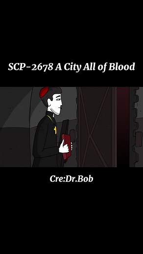 SCP-2678 A City All of Blood Part 5 #scp2678 #drbob #foryou #fyp #viral #scp #horror #scary